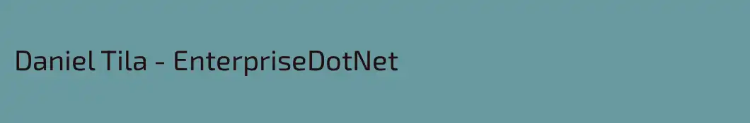 Daniel Tila - EnterpriseDotNet